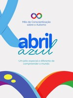 💙 Abril Azul | Mês de Conscientização do Autismo
