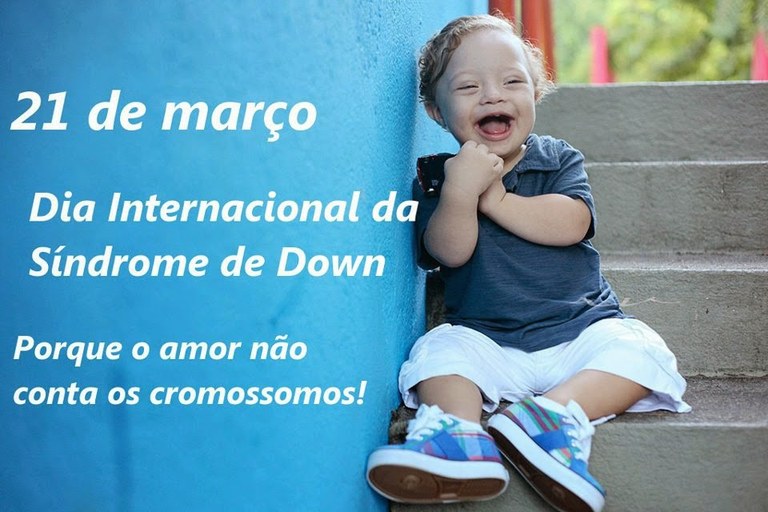 21 de Março - Dia Internacional da Síndrome de Down — Camara Municipal de  Pradópolis
