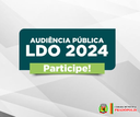 AUDIÊNCIA PÚBLICA - LDO 2024