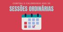 Calendário das Sessões Ordinárias - Exercício 2021