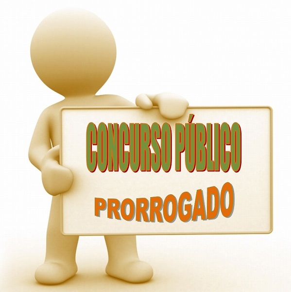 Concurso Público prorrogado.