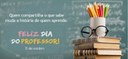 Feliz Dia do Professor!