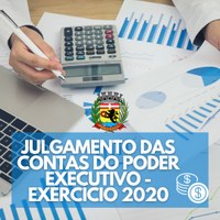 JULGAMENTO DAS CONTAS DO PODER EXECUTIVO MUNICIPAL – EXERCÍCIO 2020