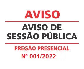 Nova Sessão Pública - Pregão Presencial nº 001/2022.